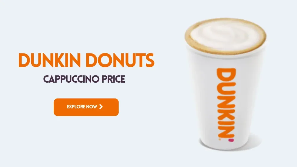 Dunkin Donuts hot Cappuccino